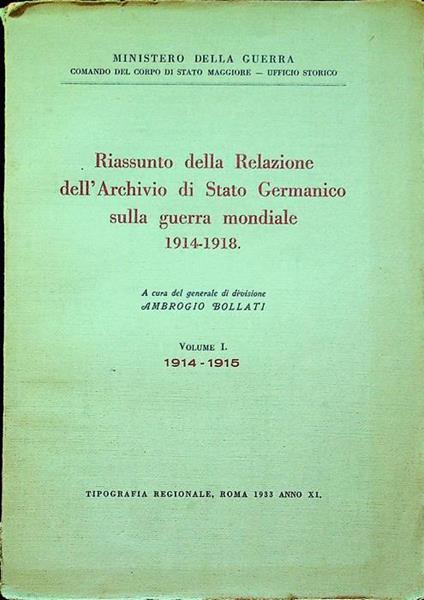 Riassunto della Relazione dell’Archivio di Stato germanico sulla guerra mondiale: I. 1914-1918 - Ambrogio Bollati - copertina