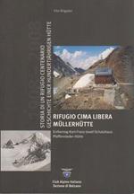 Rifugio Cima Libera: storia di un rifugio centenario 1908-2008