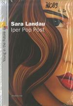Sara Landau. Iper Pop Past. Catalogo della mostra (Rovereto, 5 giugno--22 agosto 2010)