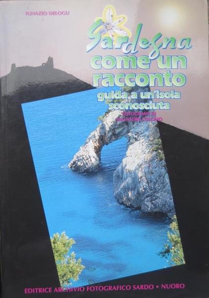 Sardegna come un racconto: guida a un’isola sconosciuta - Ignazio Delogu - copertina