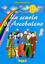 La scuola di Arcobaleno: un paese, una scuola e i suoi abitanti visti dal cielo