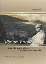 Silvestro Valenti: una vita per la storia, un cuore per la patria