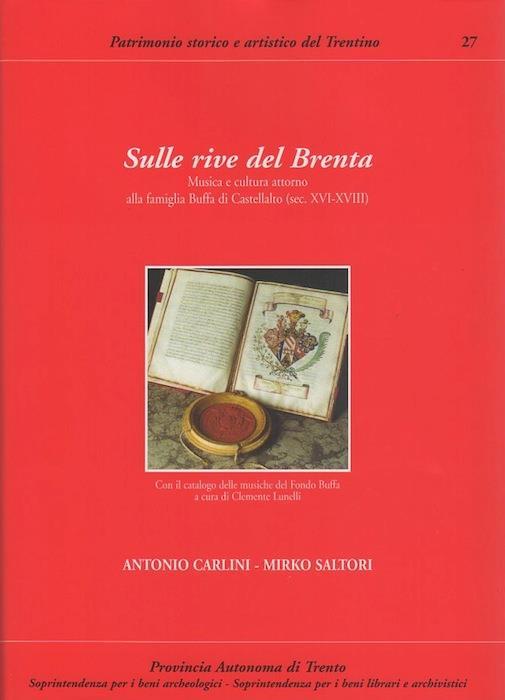 Sulle rive del Brenta: musica e cultura attorno alla famiglia Buffa di Castellalto, sec. XVI-XVIII - Antonio Carlini - copertina