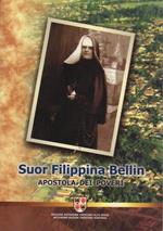 Suor Filippina Bellin: apostola dei poveri: 1904-1973