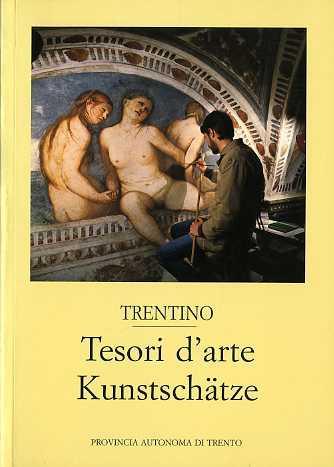 Trentino: tesori d’arte = Kunstschätze - Ezio Chini - copertina