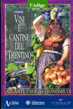 Vini e cantine del Trentino: atlante enogastronomico