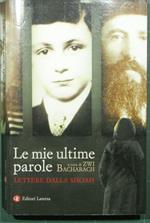 Le mie ultime parole. Lettere dalla Shoah