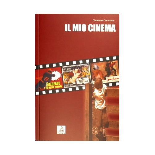 Il mio cinema - Carmelo Clemente - copertina