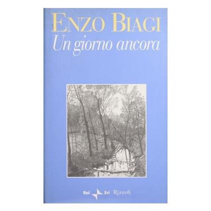 Un giorno ancora - Enzo Biagi - copertina