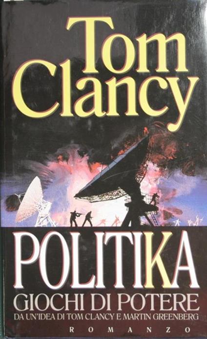 Giochi di potere. Politika - Tom Clancy - copertina