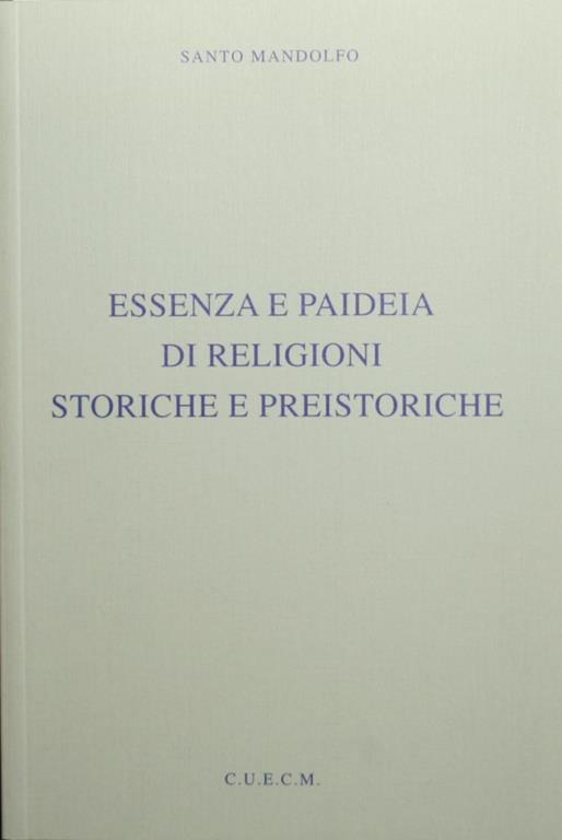 Essenza e paideia di religioni storiche e preistoriche - Santo Mandolfo - copertina