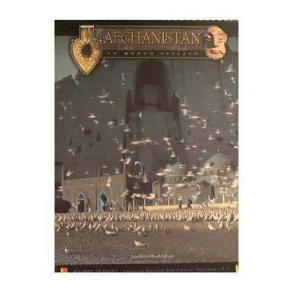 Afghanistan. Un mondo svelato. Catalogo della mostra (Siracusa, febbraio-marzo 2002) - Antonio Barletti - copertina