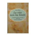 La vita non ha limiti