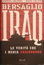 Bersaglio Iraq. Le verità che i media nascondono