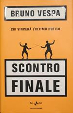 Scontro finale. Chi vincerà l'ultimo duello