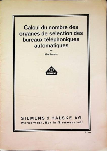 Calcul du nombre des organes de selection des bureau telephoniques automatiques - Max Langer - copertina