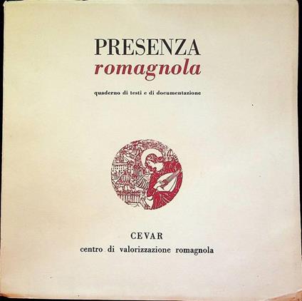 Presenza romagnola: secondo quaderno di testi e di documentazioni. Realizzato da Armando Ravaglioli - Armando Ravaglioli - copertina