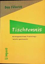 Tischtennis: Erfolgreiches Training - leicht gemacht