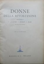 Donne della Rivoluzione: dalle storie di A. Lamartine, G. Michelet e L. Blanc. Ristampa