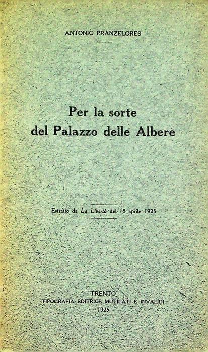 Per la sorte del Palazzo delle Albere - Antonio Pranzelores - copertina