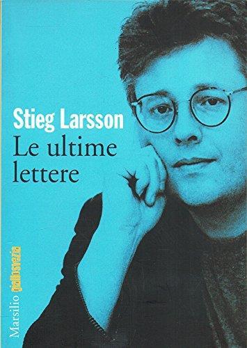 Le ultime lettere - Stieg Larsson - copertina