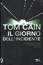 Il giorno dell'incidente