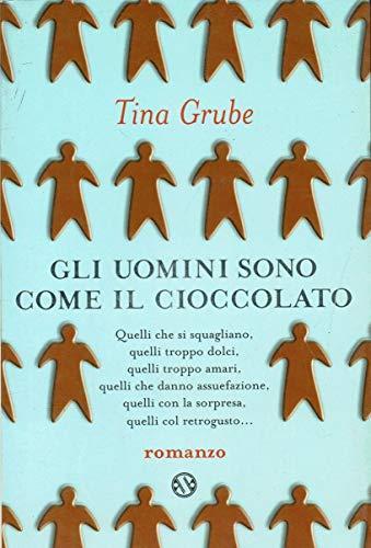 Gli uomini sono come il cioccolato - Tina Grube - copertina