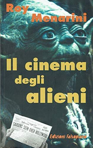 Il cinema degli alieni - Roy Menarini - copertina
