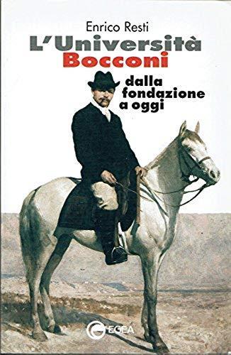 L' Università Bocconi dalla fondazione a oggi - Enrico Resti - copertina