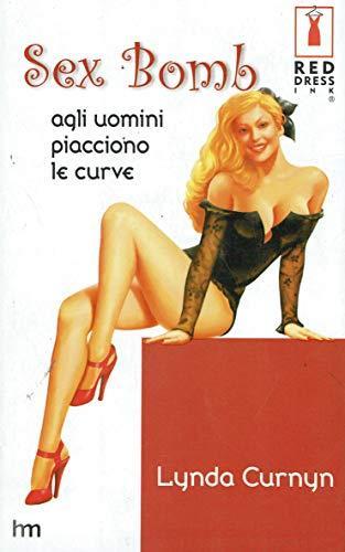 SEX BOMB agli uomini piacciono le curve - Lynda Curnyn - copertina