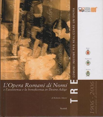 L' opera Romani di Nomi e l'assistenza e la beneficenza in Destra Adige - Roberto Adami - copertina