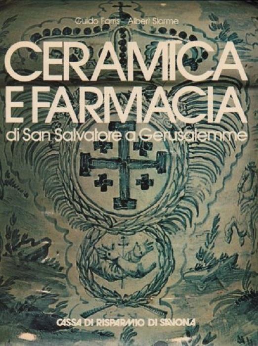 Ceramica e farmacia di San Salvatore a Gerusalemme. - Guido Floris - copertina