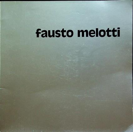 Fausto Melotti: sculture, gessi dipinti, tecniche miste - Fausto Melotti - copertina