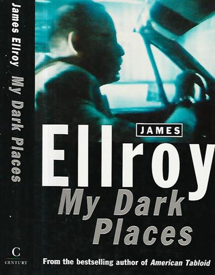 My Dark Places - James Ellroy - copertina