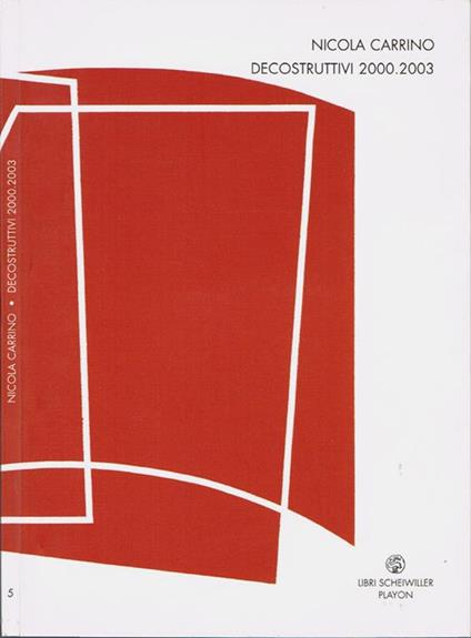 Decostruttivi 2000.2003 - Nicola Carrino - copertina
