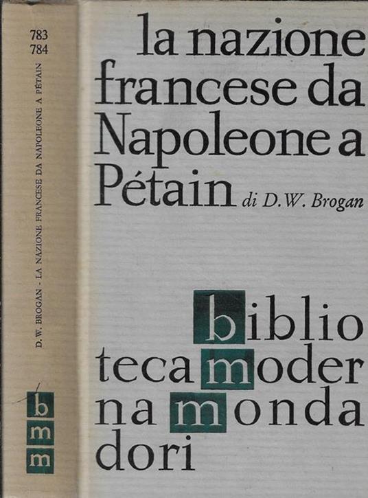 La nazione francese da Napoleone a Pétain - Denis William Brogan - copertina