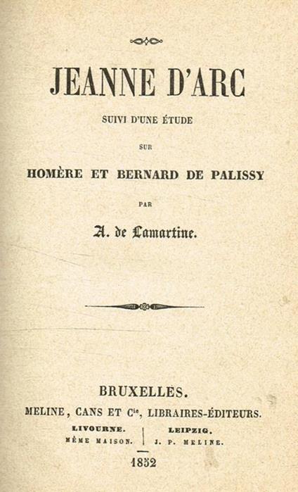 Jeanne D'Arc suivi d'une étude sur Homère et Bernard De Palissy - Alphonse de Lamartine - copertina