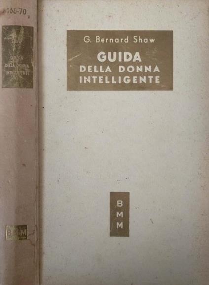 Guida della donna intelligente - George Bernard Shaw - copertina