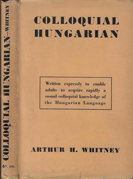 Colloquial hungarian - Arthur H. Whitney - copertina