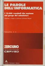 Le parole dell'informatica. I 10.000 vocaboli che contano nel gergo dei calcolatori