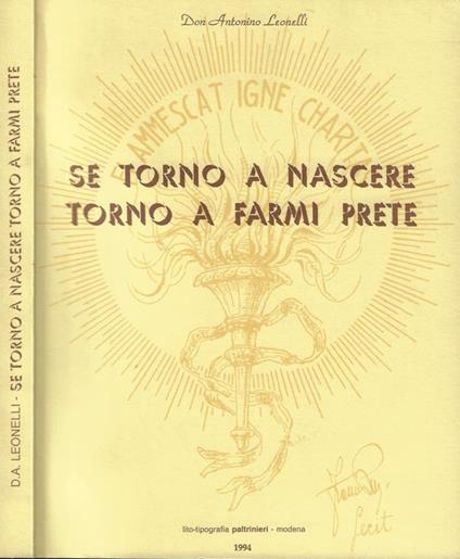 Se torno a nascere torno a farmi prete - Don Antonio Leonelli - copertina