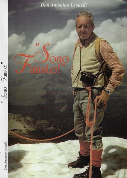 Sono fausto! (Immagini e ricordi fraterni) - Don Antonio Leonelli - copertina