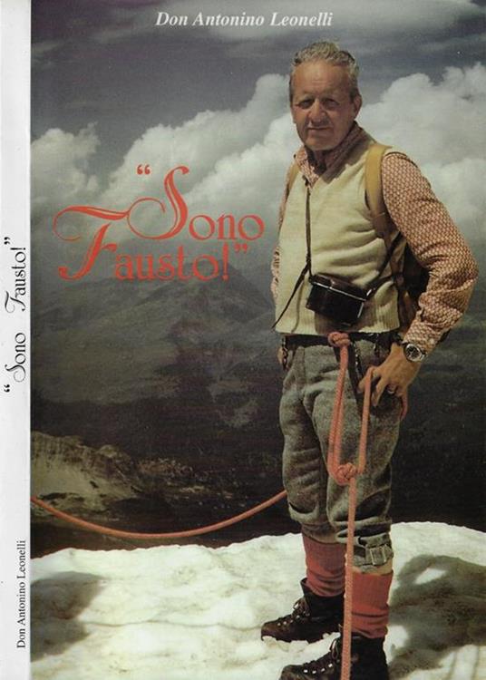 Sono fausto! (Immagini e ricordi fraterni) - Don Antonio Leonelli - copertina