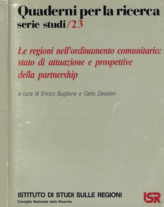 Le regioni nell'ordinamento comunitario: stato di attuazione e prospettive della partnership - Enrico Buglione-Carlo Desideri - copertina