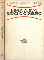 L' Italia al bivio: stagnazione o sviluppo