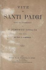 Vite di Santi Padri tratte dal volgarizzamento di F. Domenico Cavalca