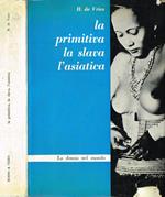 La primitiva la slava l'asiatica. La donna nel mondo
