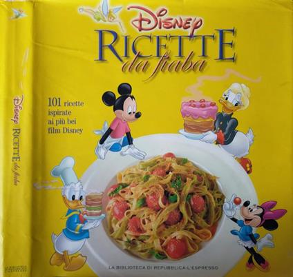 Disney Ricette da fiaba di: Ira L. Meyer - copertina