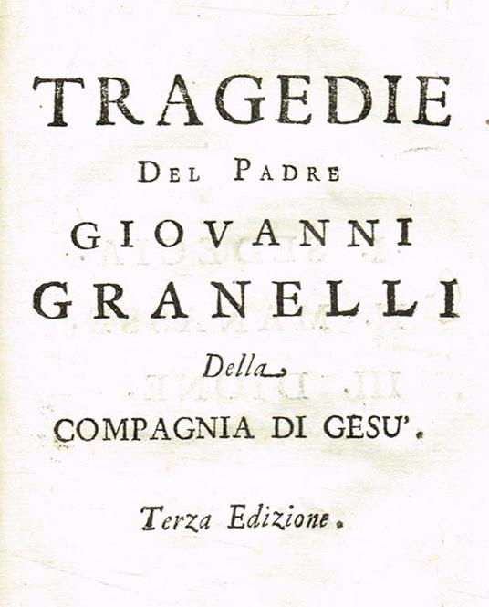 Tragedie del Padre Giovanni Granelli della Compagnia di Gesù - copertina