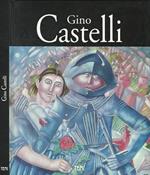 Gino Castelli. Opere dal 1966 al 1997